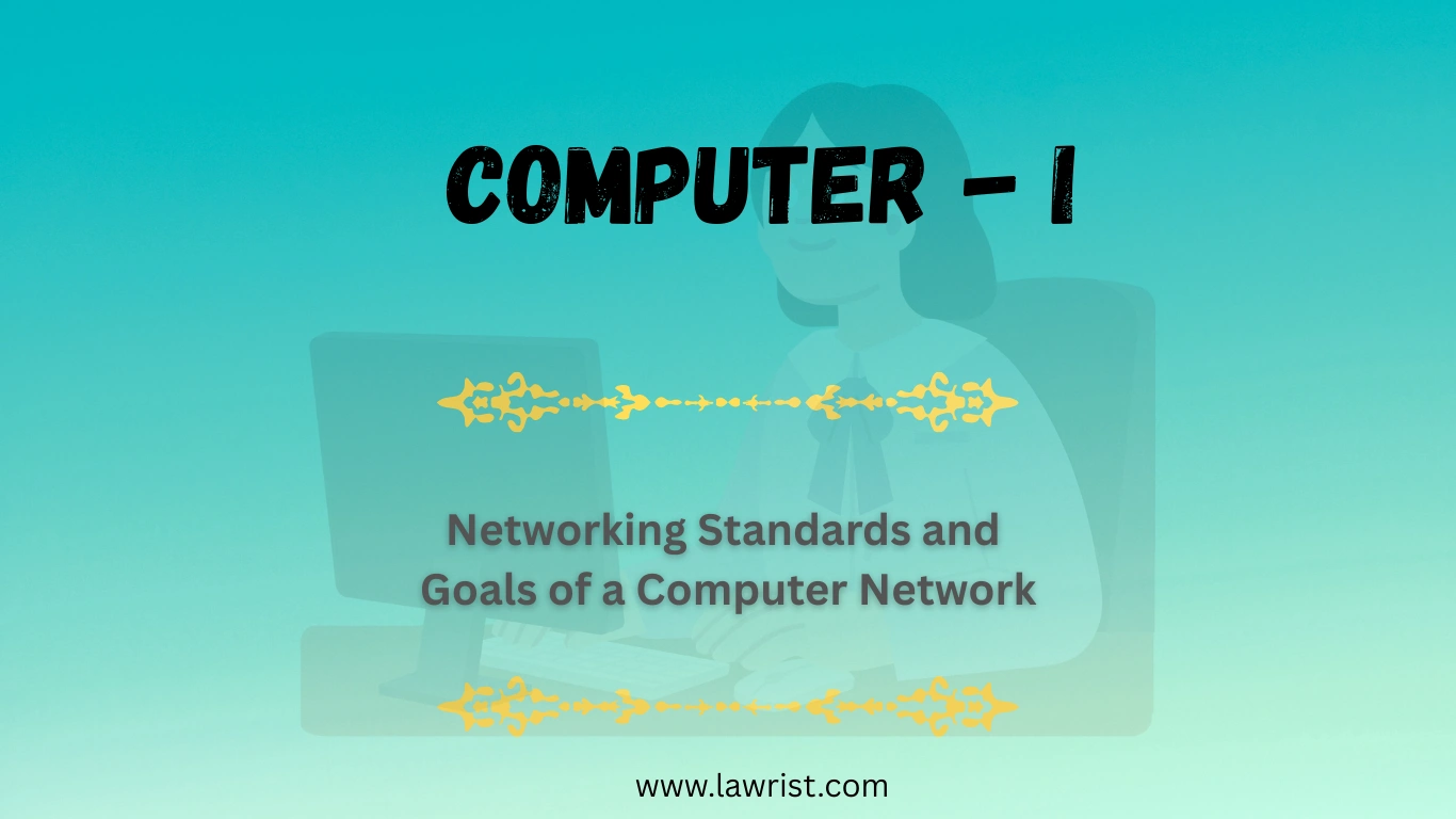 Networking Standards and Goals of a Computer Network